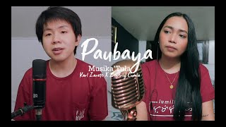 PAUBAYA MusikaTula ft Karl Zarate [upl. by Viguerie]