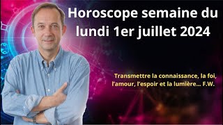 Horoscope semaine du lundi 1er juillet 2024 [upl. by Namrej524]