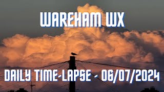 Wareham  Daily Timelapse  06072024 [upl. by Acinat]