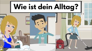 Deutsch lernen  Tägliche Routine  Wie ist dein Alltag [upl. by Naujid]