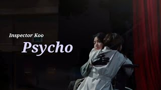 FMV Inspector Koo  구경이  Kyung Yi X K Yi Kyung  Psycho  Red Velvet [upl. by Otero]