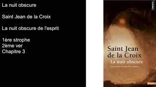 Livre audio La Nuit Obscure Saint Jean de la Croix La nuit obscure de lesprit 1ere strophe 2eme ver [upl. by Horatio]