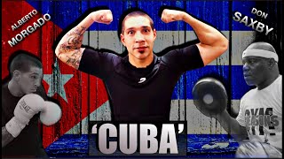 NY PROSPECT Alberto CUBA Morgado Talks Gleasons Gym Next Fight amp Training With DON SAXBY [upl. by Evita957]