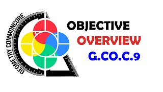 Geometry Common Core Objective Overview GCOC9 [upl. by Arhas]