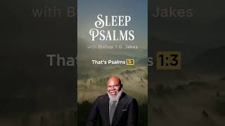 Psalm 1  Fall asleep to Psalms with Bishop TD Jakes [upl. by Shlomo]