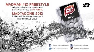 MADMAN  10 FREESTYLE  MADTADONE 2012 TUTTI I FEAT [upl. by Melloney175]