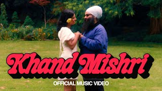 Babbulicious  Khand Mishri OFFICIAL MUSIC VIDEO [upl. by Armat]