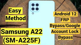 Samsung A22 SMA225F Android 12 FRP BypassGoogle Account Lock Bypass [upl. by Krasnoff441]