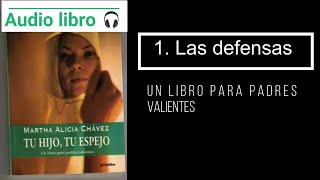 Audiolibro tu hijo tu espejo 1 Las defensas [upl. by Yssis151]