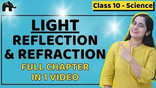 Light Reflections and Refraction  Class 10 Physics  Chapter10  One Shot  CBSE NCERT [upl. by Elleivad]