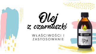 Olej z czarnuszki  jakie są właściwości i zastosowanie oleju z czarnuszki [upl. by Dwain]