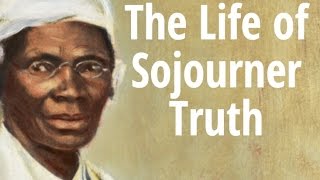 Sojourner Truth [upl. by Leah344]