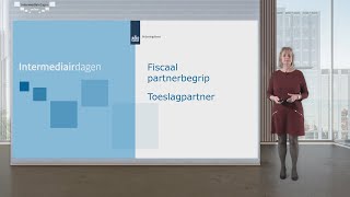 Intermediairdagen 20182019 Inkomstenbelasting  Fiscaal partner begrip  Toeslagpartner [upl. by Frierson]