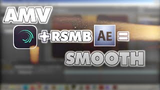 How To Make My RSMB Settings Real Smart Motion Blur After Effects AMV [upl. by Adriaens284]