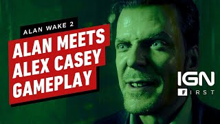 Alan Wake 2 Exclusive Alan Meets Alex Casey Gameplay Clip 4K RTX  IGN First [upl. by Ennoval]