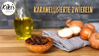 Karamellisierte Zwiebeln ganz einfach selber machen  Blitzrezept [upl. by Eladnyl]