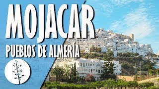 MOJÁCAR  Pueblos de Almería [upl. by Elleved]