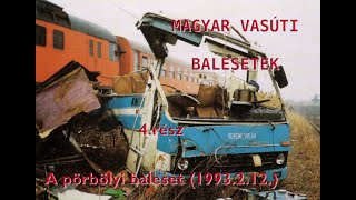 Magyar Vasúti Balesetek 4  A pörbölyi baleset 1993212 [upl. by Crabb]