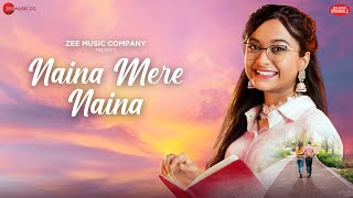 Naina Mere Naina  Ranita Banerjee Jeet Gannguli Chandrani Ganguli  A Zee Music Co x ZeeTV collab [upl. by Ellemrac]