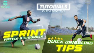 eFootball Tutorial 🔥 Sprint Faster amp Stronger  Dribbling Tips 🔥 PC amp Xbox [upl. by Ardnuassak819]