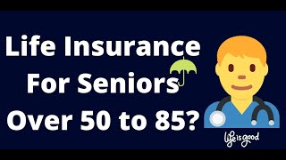 Life Insurance For Seniors Over 50 to 85 Top Companies Revealed [upl. by Nellac]