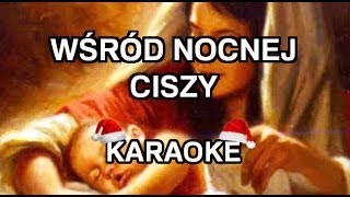 Kolędy  Wśród nocnej ciszy WYŻSZA TONACJA  Karaoke [upl. by Mccowyn]