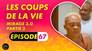 Série  Les Coups de la Vie  Mirage 30  Episode 2  Saison 1 Ep 67 [upl. by Eille]