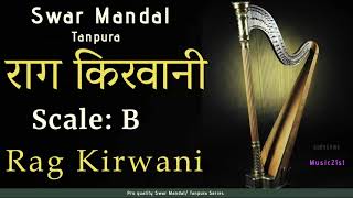 B राग किरवानी KIRWANISWAR MANDALTANPURAVOCAL amp INST RIYAZMEDITATIONRELAXING [upl. by Acimehs965]