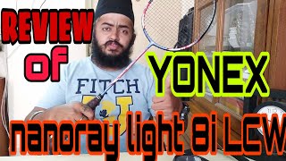 REVIEWING YONEX NANORAY LIGHT 8i LCW [upl. by Arun658]