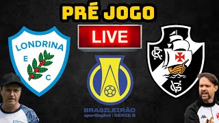 PRÉ JOGO LONDRINA X VASCO  CAMPEONATO BRASILEIRO SERIE B 2022 [upl. by Elvie217]