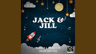 Jack And Jill Lullaby Version [upl. by Hadeehuat]