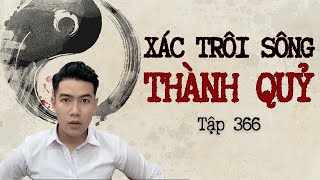 CHUYỆN MA CHÚ 3 DUY  TẬP 366 XÁC TRÔI SÔNG THÀNH QUỶ [upl. by Harris]