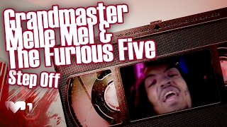 Grandmaster Melle Mel amp The Furious Five  Step Off [upl. by Symons827]