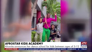 Afrostar Kids Academy Afronita announces her dance school for kids between ages 312 Prime Showbiz [upl. by Seravaj]