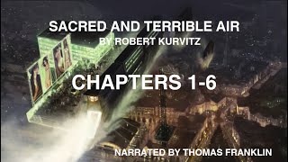 Sacred and Terrible Air Audiobook Chapters 16 [upl. by Riddle388]