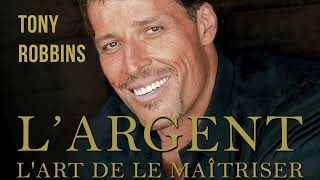 Largent Lart de le maîtriser Tony Robbins Livre audio [upl. by Janaya]