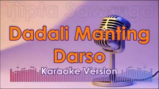 Karaoke Pop Sunda  Darso  Dadali Manting tanpa vokal [upl. by Calore88]