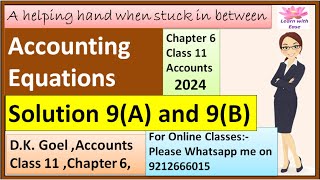 Accounting Equations Q9 Accounting Equation Class 11 Accounts Solutions of D K Goel Chapter 6 [upl. by Lemrac11]