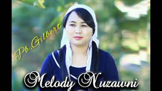 MelodyNuzawniZalenna ni Phuahtu  PbGilbert [upl. by Aitel]