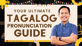 FilipinoTagalog Pronunciation Guide  LEARN TAGALOG [upl. by Yekcin469]