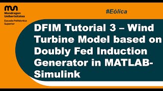 DFIM Tutorial 3 – Wind Turbine Model based on Doubly Fed Induction Generator in MATLABSimulink [upl. by Tremml]