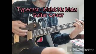 Typecast  Mulat Na Mata Guitar Cover [upl. by Aneram]