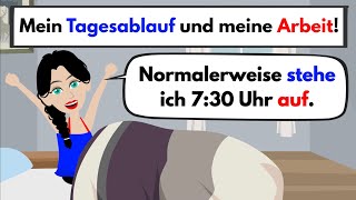 Deutsch im Alltag  Mein Tagesablauf und meine Arbeit [upl. by Saitam750]