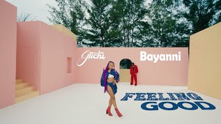 Guchi amp itsbayanni  Feeling Good Official Video [upl. by Hare]