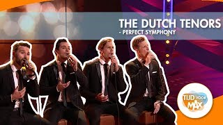 The Dutch Tenors  Perfect Symphony  TIJD VOOR MAX [upl. by Gnihc471]