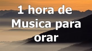 1 Hora de musica para orar musica para buscar a Dios alabanzas de adoracion [upl. by Mccormac72]