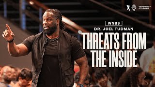 Threats From The Inside  Pastor Dr Joel Tudman [upl. by Normie]