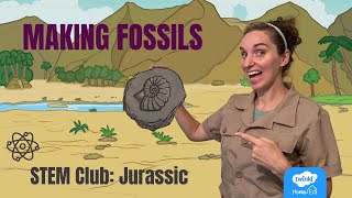 Making Fossils  Jurassic STEM Club for Home Educators [upl. by Hahnke236]