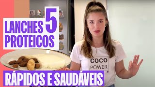 5 LANCHES PROTEICOS RÁPIDOS E SAUDÁVEIS [upl. by Twila]