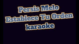 Persis Melo Establece Tu Orden karaoke Lapoderosa [upl. by Audette]